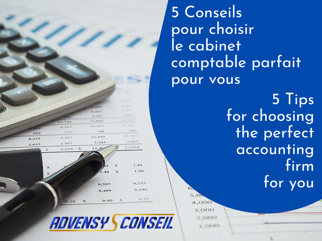 5 Conseils pour choisir le comptable parfait pour vous Advensys Conseil est un